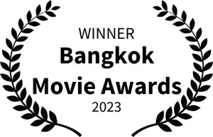 Winner, Bangkok Movie Awards 2023