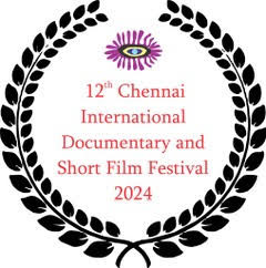 12th Chennai International Documentary and Short Film Festival 2024