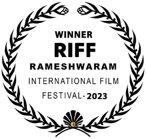 Winner, RIFF Rameshwaram International Film Festival 2023