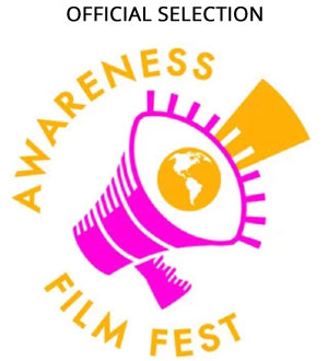 Awareness Film Fest, LA Oct 2024 Official Selection